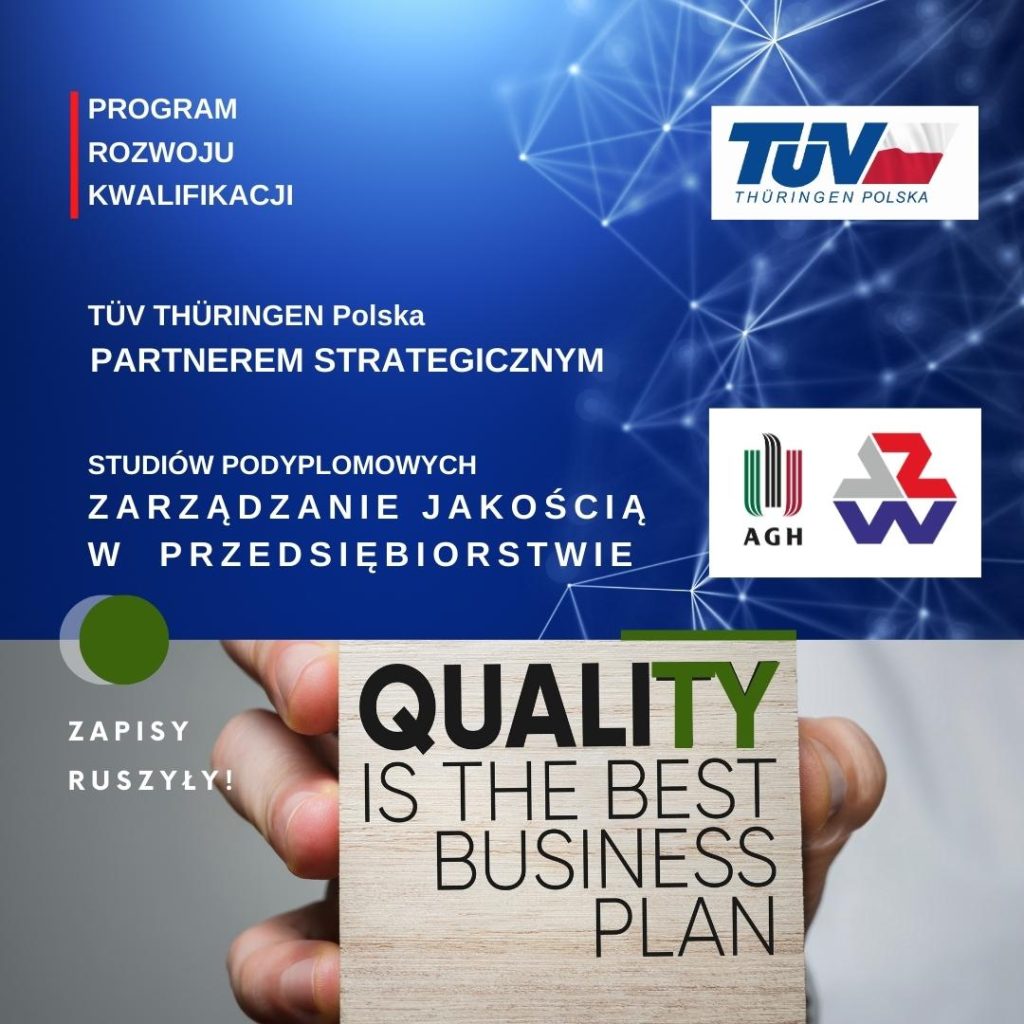 TUV Thuringen Polska Partnerem Strategicznym Studiów Podyplomowych - ZARZĄDZANIE JAKOŚCIĄ W PRZEDSIĘBIORSTWIE, na AGH Wydział Zarządzania!